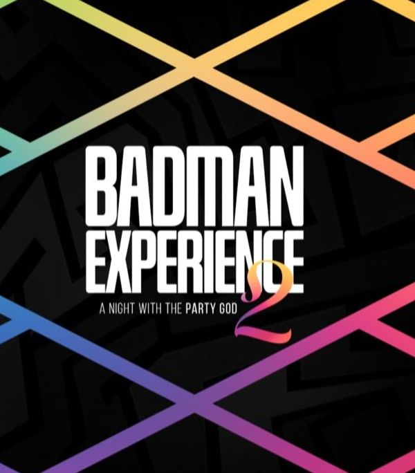 BADMAN EXPERIENCE 2.0